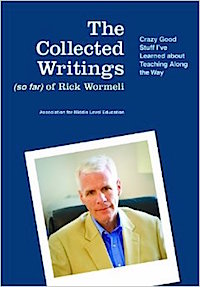 Collected writings wormeli