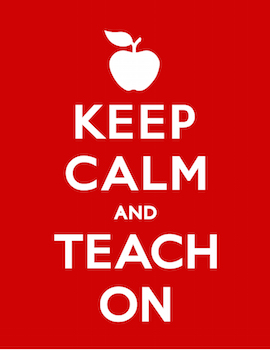 Keep Calm And Teach On Poster