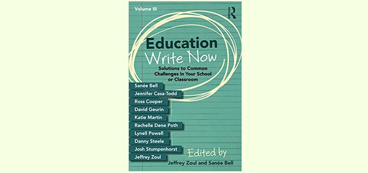 Education Write Now, Vol III: Solutions to Common Challenges